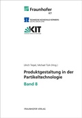 Cover: Produktgestaltung in der Partikeltechnologie - Band 8 - Fraunhofer Verlag