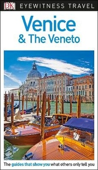 Abbildung von: DK Eyewitness Venice and the Veneto - DK Eyewitness Travel