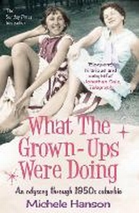 Enlarge image Cover: What the Grown-ups Were Doing - Simon & Schuster Ltd