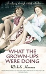 Cover: What the Grown-ups Were Doing - Simon + Schuster LLC