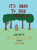 Cover: It's Hard to Hug a Porcupine - Love Better, LLC
