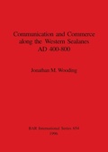Cover: Communication and commerce along the western sealanes, AD 400-800 - BAR Publishing