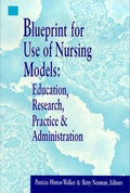 Cover: Blueprint for Use of Nursing Models: Education, Research, Practice & Administration - National League for Nursing,U.S.