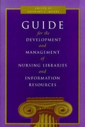 Cover: Guide for the Development and Management of Nursing Libraries and Information Resources - National League for Nursing,U.S.