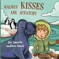 Cover: Walrus Kisses Are Scratchy - Mountain Camels LLC