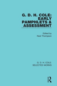Enlarge image Cover: G. D. H. Cole: Early Pamphlets & Assessment (RLE Cole) - Routledge