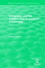 Cover: Computers and the Collaborative Experience of Learning (1994) - Routledge