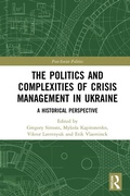 Cover: The Politics and Complexities of Crisis Management in Ukraine - Routledge
