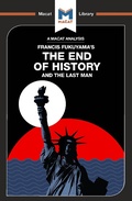 Cover: An Analysis of Francis Fukuyama's The End of History and the Last Man - Routledge
