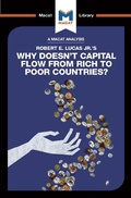 Cover: An Analysis of Robert E. Lucas Jr.'s Why Doesn't Capital Flow from Rich to Poor Countries? - Routledge