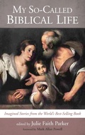 Cover: My So-Called Biblical Life - Wipf & Stock Publishers