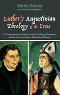 Cover: Luther's Augustinian Theology of the Cross - Wipf & Stock Publishers