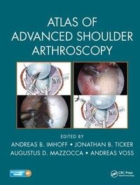 Enlarge image Cover: Atlas of Advanced Shoulder Arthroscopy - CRC Press