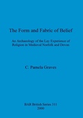 Cover: The Form and Fabric and Belief - British Archaeological Reports
