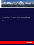 Cover: The Butterflies of the Eastern United States and Canada - Hansebooks