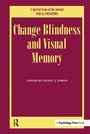 Cover: Change Blindness and Visual Memory - Psychology Press Ltd
