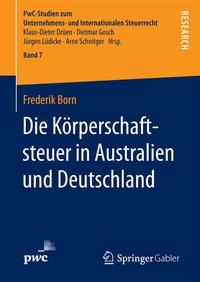 Abbildung von: Die Körperschaftsteuer in Australien und Deutschland - Springer Gabler