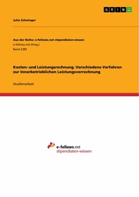 Abbildung von: Kosten- und Leistungsrechnung. Verschiedene Verfahren zur Innerbetrieblichen Leistungsverrechnung - GRIN Verlag