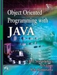 Enlarge image Cover: Object Oriented Programming with Java - PHI Learning