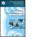 Cover: Neural Repair, Transplantation and Rehabilitation - Psychology Press Ltd