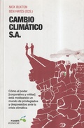 Cover: Cambio clim&aacute;tico, S.A. : c&oacute;mo el poder (corporativo y militar) est&aacute; moldeando un mundo de privilegiados y despose&iacute;dos ante la crisis clim&aacute;tica - Fundaci&oacute;n Hogar del Empleado