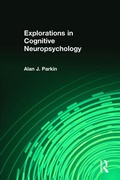 Cover: Explorations in Cognitive Neuropsychology - Psychology Press Ltd