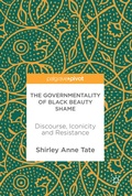Cover: The Governmentality of Black Beauty Shame - Palgrave Pivot