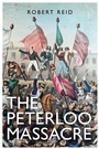 Cover: The Peterloo Massacre - Cornerstone Digital