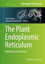 Cover: The Plant Endoplasmic Reticulum - Humana Press Inc.