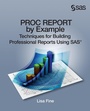 Cover: PROC REPORT by Example - SAS Institute