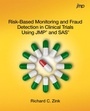 Cover: Risk-Based Monitoring and Fraud Detection in Clinical Trials Using JMP and SAS - SAS Institute
