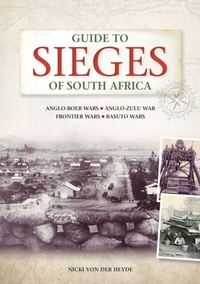 Abbildung von: Guide to Sieges of South Africa - Struik Travel & Heritage