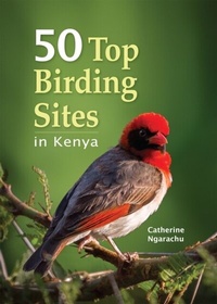 Abbildung von: 50 Top Birding sites in Kenya - Struik Nature