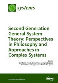 Enlarge image Cover: Second Generation General System Theory: Perspectives in Philosophy and Approaches in Complex Systems - MDPI