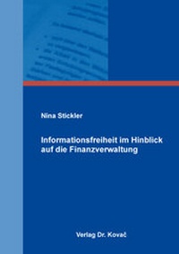 Abbildung von: Informationsfreiheit im Hinblick auf die Finanzverwaltung - Kovac, Dr. Verlag