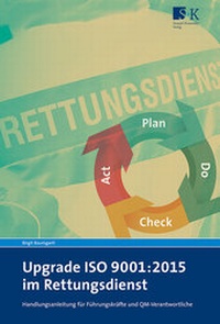 Abbildung von: Upgrade ISO 9001:2015 im Rettungsdienst - Stumpf + Kossendey