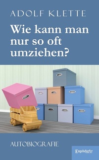 Abbildung von: Wie kann man nur so oft umziehen? - Engelsdorfer Verlag