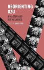 Cover: Reorienting Ozu - Oxford University Press Inc