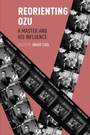Cover: Reorienting Ozu - Oxford University Press Inc
