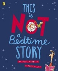 Enlarge image Cover: This Is Not A Bedtime Story - Puffin