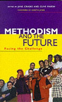 Enlarge image Cover: Methodism and the Future of Christianity - Cassell