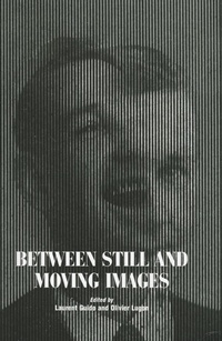 Enlarge image Cover: Between Still and Moving Images - John Libbey Publishing Ltd