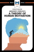 Cover: An Analysis of Abraham H. Maslow's A Theory of Human Motivation - Routledge
