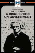 Cover: An Analysis of John C. Calhoun's A Disquisition on Government - Routledge