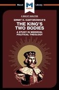 Cover: An Analysis of Ernst H. Kantorwicz's The King's Two Bodies - Routledge