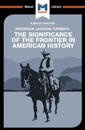Cover: An Analysis of Frederick Jackson Turner's The Significance of the Frontier in American History - Routledge