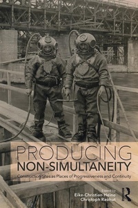 Enlarge image Cover: Producing Non-Simultaneity - Routledge