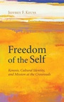 Cover: Freedom of the Self - Wipf & Stock Publishers