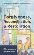 Cover: Forgiveness, Reconciliation, and Restoration - Wipf & Stock Publishers
