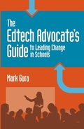 Cover: The Edtech Advocate's Guide to Leading Change in Schools - International Society for Technology in Education